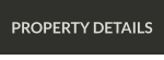 PROPERTY DETAILS